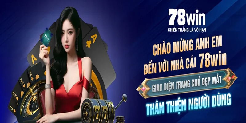 Nhà cái 78win vận hành uy tín