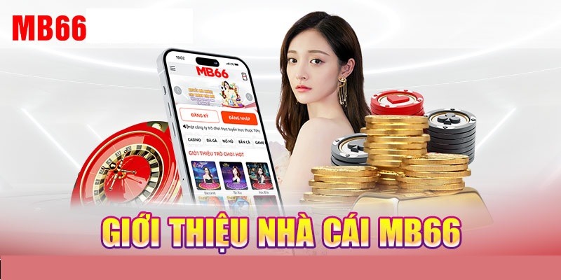 Giới thiệu chung về nhà cái MB66