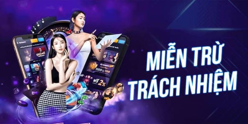 Miễn trừ trách nhiệm cùng thông tin cần biết