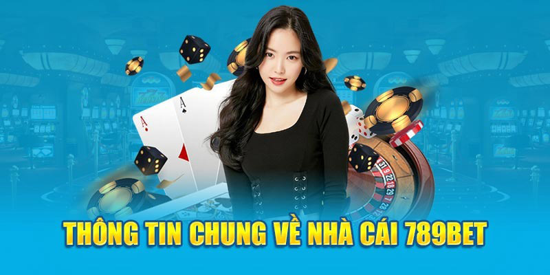 Thông tin chung về nhà cái 789bet