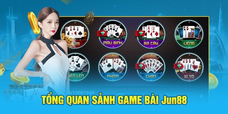 Sảnh game bài đổi thưởng của nhà cái Jun88